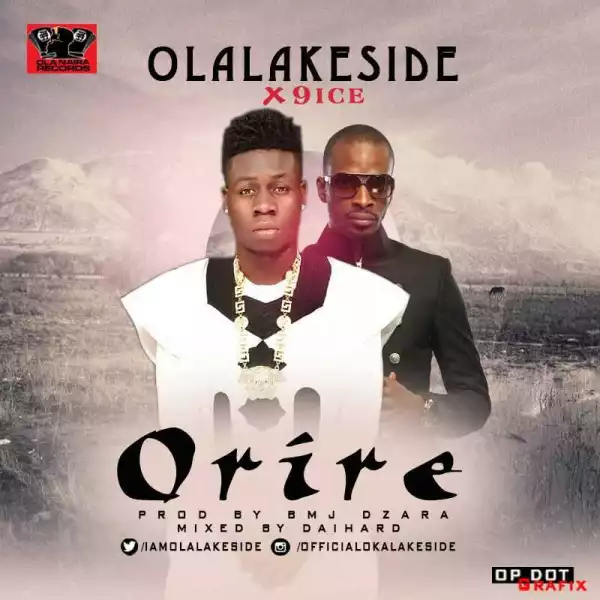 Olalakeside - Orire ft 9ice